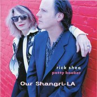 Our Shangri-LA by Rick Shea and Patty Booker