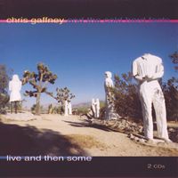 Live And Then Some by Chris Gaffney and the Cold Hard Facts