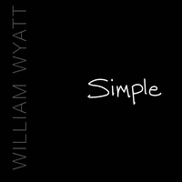 SIMPLE - COMING SOON! by William Wyatt