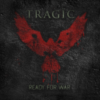Ready for War by Tragic