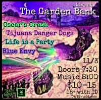 Oscar's Cash / Tijuana Danger Dogs / Life is a Party / Blue Envy
