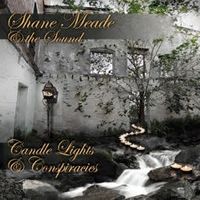 Candle Lights & Conspiracies by Shane Meade & the Sound