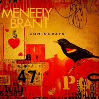 Coming Days  by Meneely Brant
