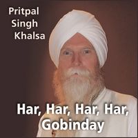 Har, Har, Har, Har Gobinday by Pritpal Singh Khalsa
