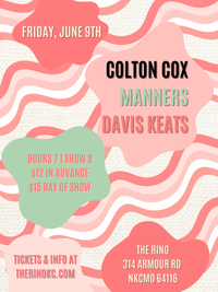 Colton Cox w/Manners and Davis Keats at The Rino