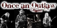 Once an Outlaw Band