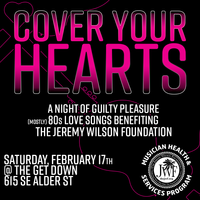 Cover Your Hearts - A Night of 80s Guilty Pleasure Love Songs