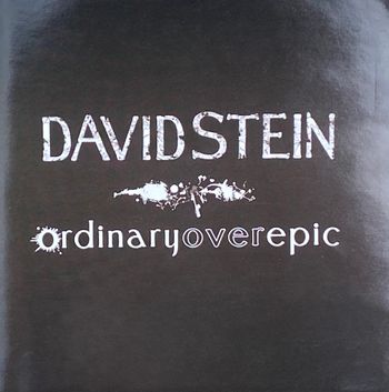 David Stein, "Ordinary Over Epic". Dave Madden, keys. 2008
