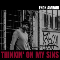 Thinkin' On My Sins by Enok Amrani