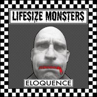 Eloquence by Lifesize Monsters