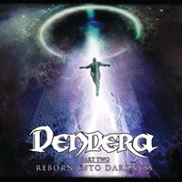 Part Two: Reborn into Darkness by Dendera