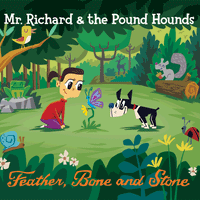 Feather, Bone and Stone by Mr. Richard and the Pound Hounds