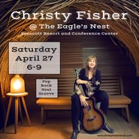 Christy Fisher @ The Eagle’s Nest @ Prescott Resort