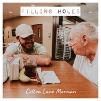 Filling Holes by Colton Lane Morman