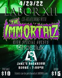 LABOR XII and The Immortalz co-headline
