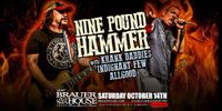NINE POUND HAMMER /THE KRANK DADDIES and MORE at BRAUER HOUSE