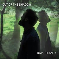 Out Of The Shadow by Dave Clancy
