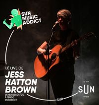 Le Live de Jess Hatton Brown sur Le Son Unique