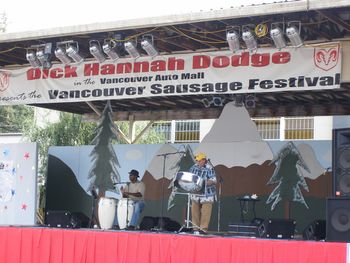 The Vancouver Sausage Festival with Tony a great percussionist from Cuba
