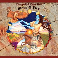 Stone & Fire by Chappell & Dave Holt