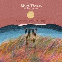 Everything's Gonna Be Okay by Molly Thomas & The Rare Birds