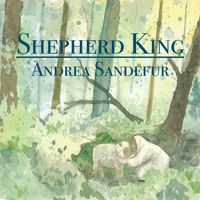 Shepherd King by Andrea Sandefur