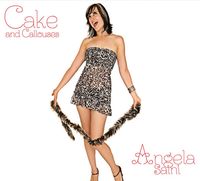 Cake and Callouses CD 