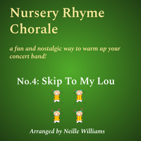 Nursery Rhyme Chorale No.4: Skip To My Lou by nwilliamscreative