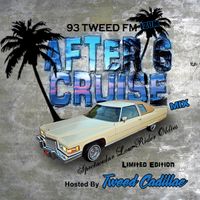 After 6 Cruise Mix...Hosted By Tweed Cadillac by 93.Tweed Fm (Izum)