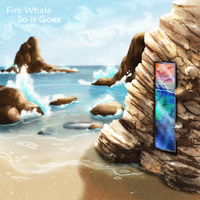 So It Goes - Single by Fire Whale