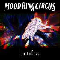 Limbo Daze by Mood Ring Circus