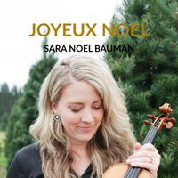 Joyeux Noel by Sara Noel Bauman