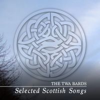 Selected Scottish Songs by The Twa Bards