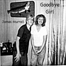 Goodbye Girl - James Murrell
