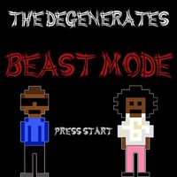 Beastmode by The Degenerates