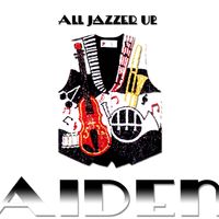 All Jazzed Up by Aiden Schofield (2006)