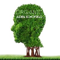 Organic by Aiden Schofield (2015)