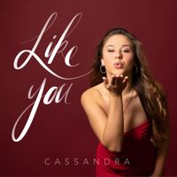 Like You by CASSANDRA