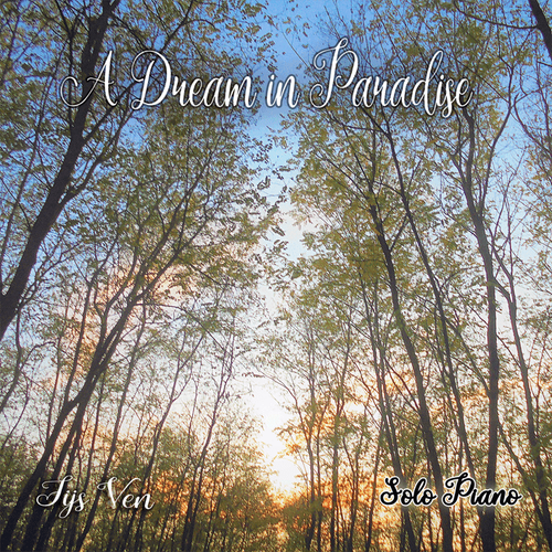 Tijs Ven - A Dream in Paradise - New Age - Solo Piano - Album Cover