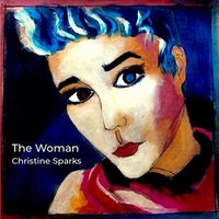 The Woman by Christine Sparks