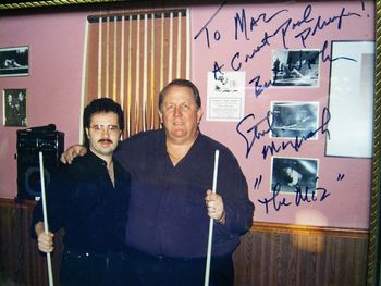 Jan 1995 World champion Steve Mizerak & Mark Mazzarella. Photo reads; "To Mazz, a Great Pool Player! Best wishes, Steve Mizerak 'The Miz' " (West Palm Beach, FL) (Before Mazz's broken neck and spinal surgeries, he was an avid pool player. He still paints Florida landscapes but is unable to play serious pool).
