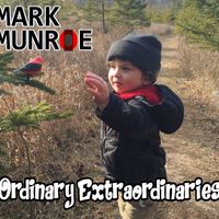Ordinary Extraordinaries by Mark Munroe