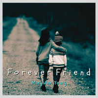 Forever Friend by Mary Ann Young
