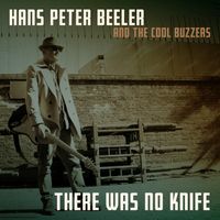 There Was No Knife by Hans Peter Beeler