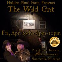 Hidden Pond Farm Presents The Wild Grit