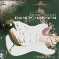 European Tour "2008 Hendrix Live"  MP3's by Randy Hansen