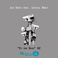 "To the Edge" by Lyrical Benji & Jah Sonic Muziek (ILANDBEAT)