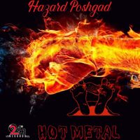 Hot Metal by Hazard Poshgad