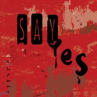 Say Yes (MP3) by Ashcans of the Mind