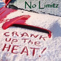 Crank Up the Heat - Christmas single by No Limitz